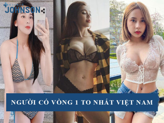 Người có vòng 1 to nhất Việt Nam