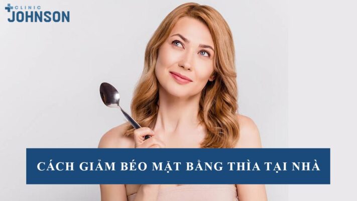 Cách giảm béo mặt bằng thìa